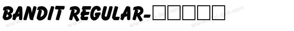 Bandit Regular字体转换